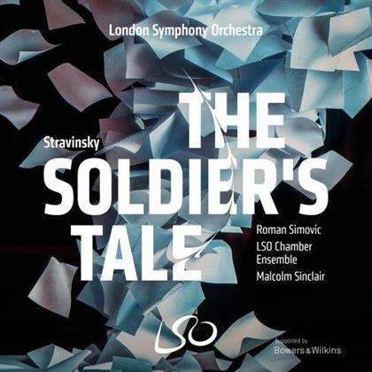 Igor Strawinsky (1882-1971), Malcolm Sinclair, Roman Simovic & LSO Chamber Ensemble - The Soldier's Tale (SACD)