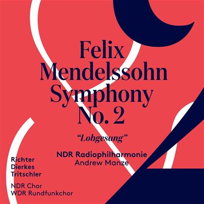 Felix Mendelssohn-Bartholdy (1809-1847), Andrew Manze & NDR Radiophilharmonie - Symphony No. 2 (Hybrid SACD)
