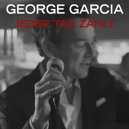 George Garcia - Jeder Tag Zählt