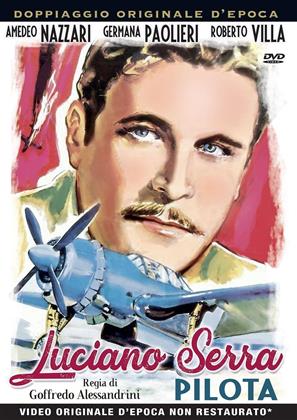 Luciano Serra, pilota (1938) (s/w)