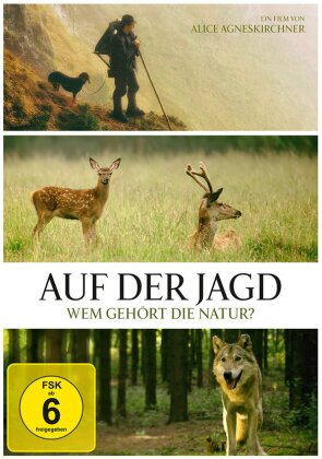 Auf der Jagd - Wem gehört die Natur?