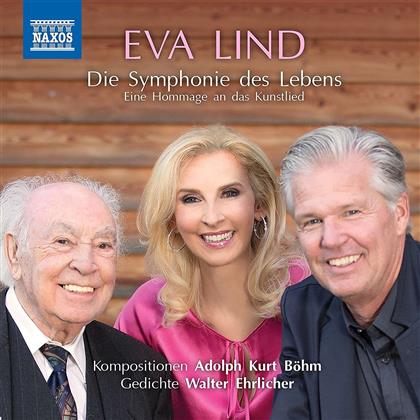 Adolph Kurt Böhm (*1926) & Eva Lind - Die Symphonie Des Lebens - Eine Hommage An Das Kunstlied