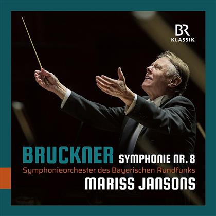 Anton Bruckner (1824-1896), Mariss Jansons & Symphonieorchester des Bayerischen Rundfunks - Symphonie Nr. 8