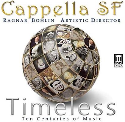 Ragnar Bohlin & Cappella SF - Timeless - Ten Centuries Of Music