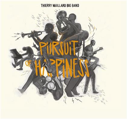 Thierry Maillard Big Band - Pursuit Of Happiness