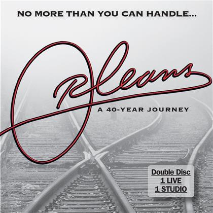 Orleans - No More Than You Can Handle: A Forty Year Journey (2 CDs)
