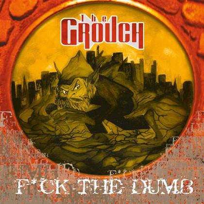 The Grouch (Living Legends) - Fuck The Dumb (2018 Release, Orange Vinyl, LP)