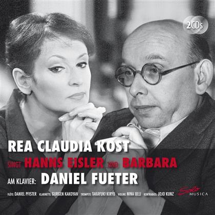 Rea Claudia Kost & Daniel Fueter - Rea Claudia Kost Singt Hanns Eisler und Barbara (2 CDs)