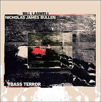 Bill Laswell & Nicholas James Bullen - Bass Terror (LP)