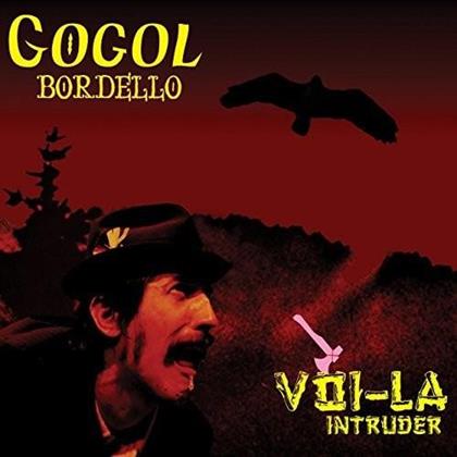 Gogol Bordello - Voi-La Intruder (2018 Reissue)