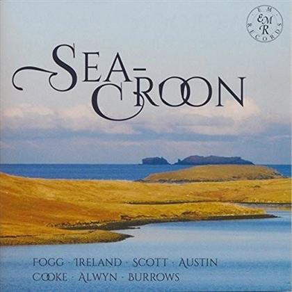 Fogg, Ireland, Scott, Austin, Cooke, … - Sea Croon