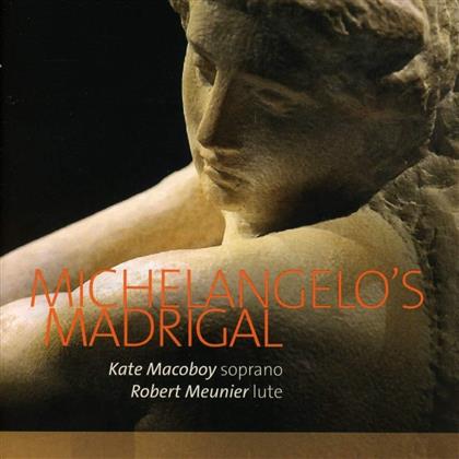 Kate Macoboy & Robert Meunier - Michelangelo's Madrigal