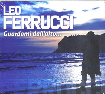Leo Ferrucci - Guardami Dall'Alto