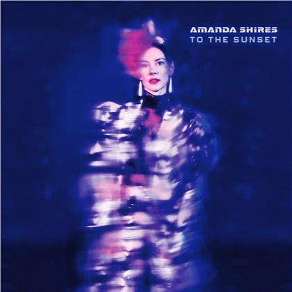 Amanda Shires - To The Sunset (LP)