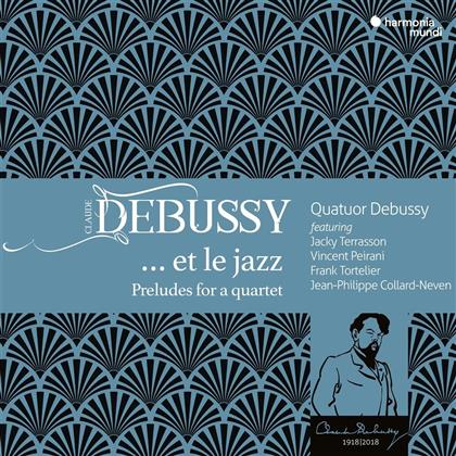 Jean-Philipp Collard, Quatuor Debussy & Claude Debussy (1862-1918) - Debussy Et Le Jazz