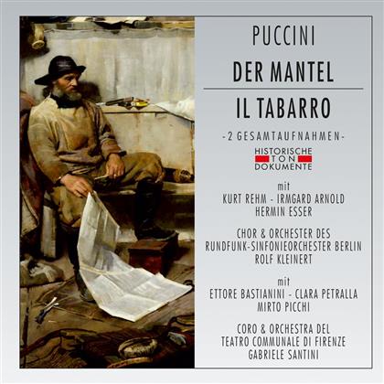 Giacomo Puccini (1858-1924), Rolf Kleinert & Gabriele Santini - Il Tabarro (Der Mantel) - Aufnahmen Von 1960 & 1955 In Deutscher & Italienischer Sprache (2 CDs)