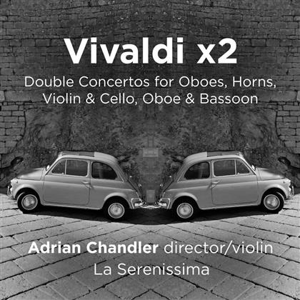 Antonio Vivaldi (1678-1741), Adrian Chandler & La Serenissima - Vivaldi X 2 - Double Concertos