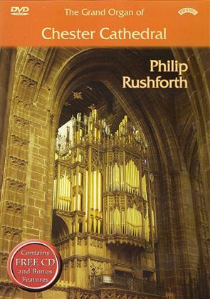 Philip Rushforth - The Grand Organ Of Chester Cathedral (DVD + CD)
