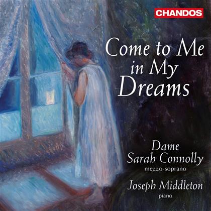 Ralph Vaughan Williams (1872-1958), Dame Sarah Connolly & Joseph Middleton - Come To Me In My Dreams