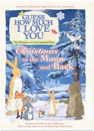 Guess How Much I Love You - Christmas to the Moon and back