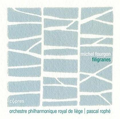 Michel Fourgon, Pascal Rophé & Orchestre Philharmonique Royal de Liège - Filigranes