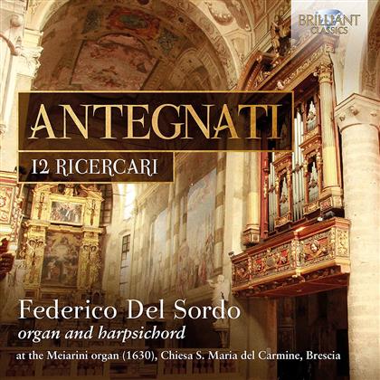 Federico Del Sordo & Costanzo Antegnati (1549-1624) - 12 Ricercari