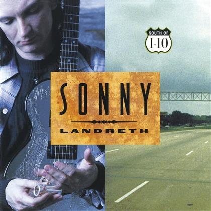 Sonny Landreth - South Of I-10 (Music On CD)