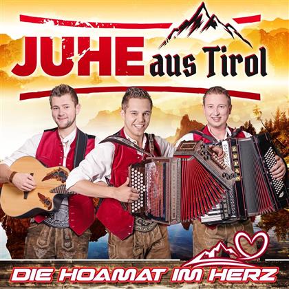 JUHE aus Tirol - Die Hoamat im Herz