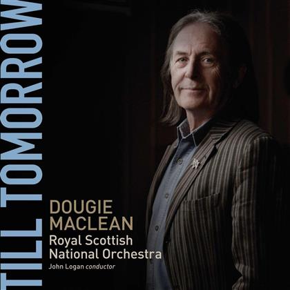 Dougie MacLean & The Royal Scottish National Orchestra - Till Tomorrow
