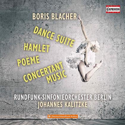 Boris Blacher (1903-1975), Johannes Kalitzke (*1959) & Rundfunk-Sinfonieorchester Berlin - Dance Suite / Poeme / Hamlet