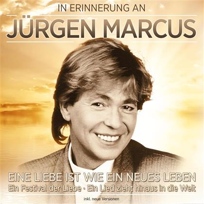 Jürgen Marcus - In Erinnerung - Eine Liebe Ist Wie Ein Neues Leben