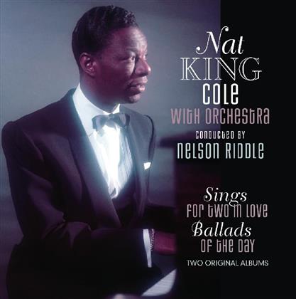 Nat 'King' Cole - Sings For Two In Love & Ballads Of The Day