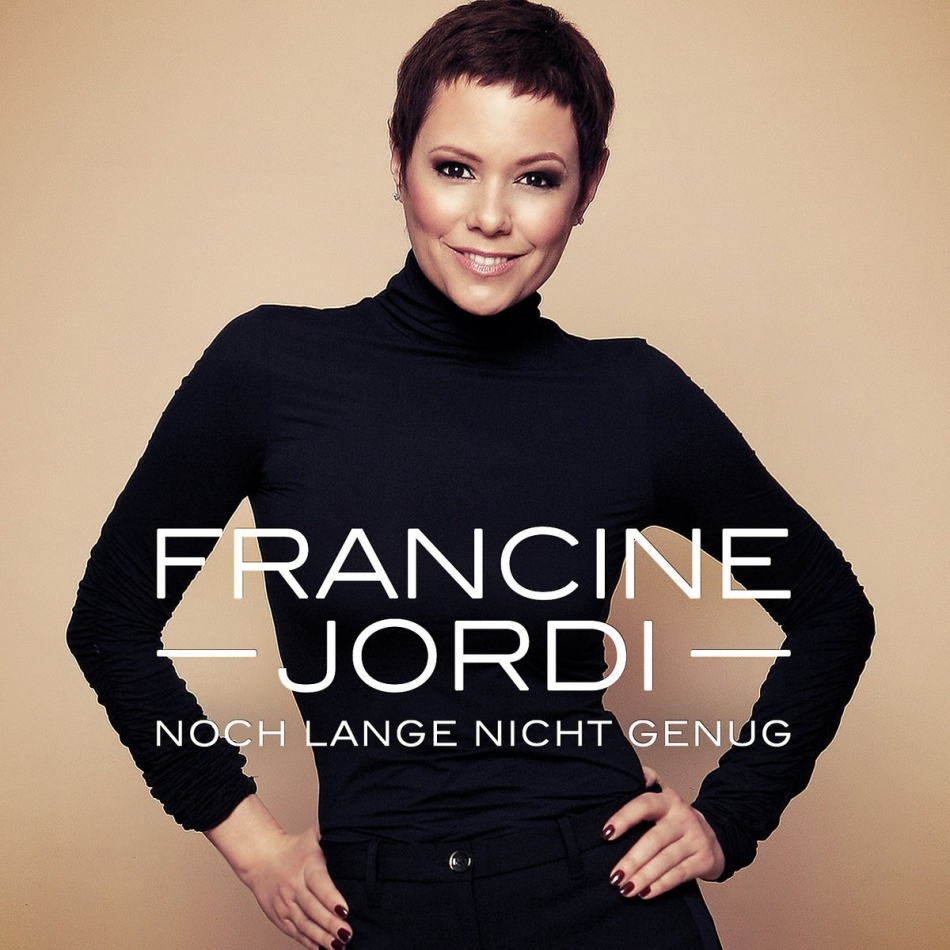 Francine Jordi - Noch Lange Nicht Genug