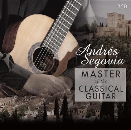 Andres Segovia - Master Of The Classical Guitar (Factory of Sounds, 2 CDs)