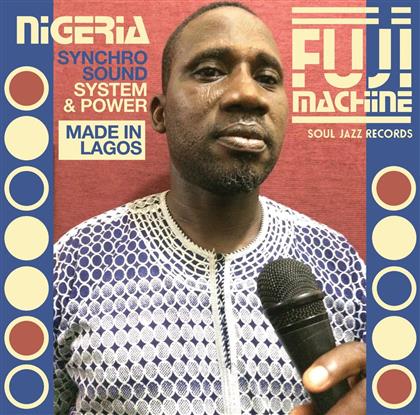 Nigeria Fuji Machine: Syncho Sound System & Power - Soul Jazz Records Presents (LP)