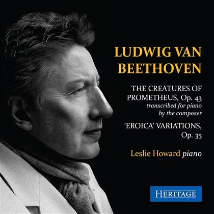 Ludwig van Beethoven (1770-1827) & Leslie Howard - The Creatures Of Prometheus, Eroica Variations