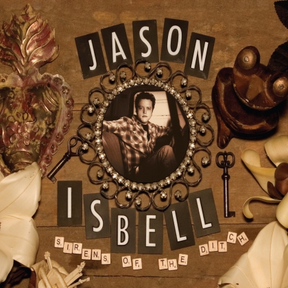 Jason Isbell - Sirens Of The Ditch (2018 Reissue, LP)