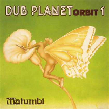 Matumbi - Dub Planet Orbit 1 (LP)