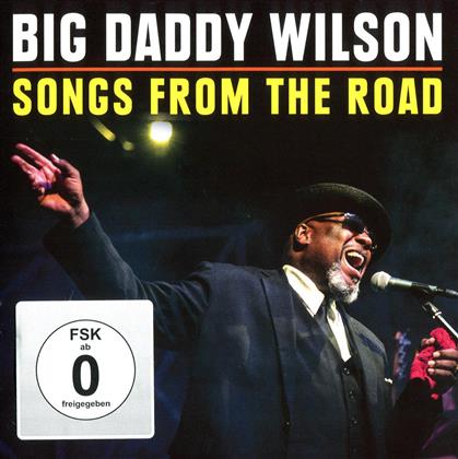 Big Daddy Wilson - Songs Fom The Road (DVD + CD)