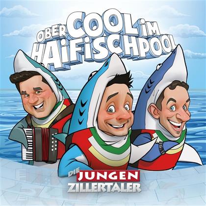 Die Jungen Zillertaler - Obercool im Haifischpool