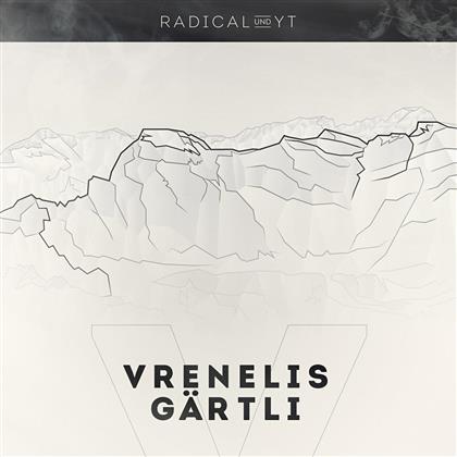Radical & YT (Rap) - Vrenelisgärtli