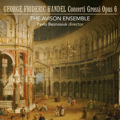Georg Friedrich Händel (1685-1759), Pavlo Beznosiuk & The Avison Ensemble - Concerti Grossi Op. 6 (2018 Reissue, 3 CDs)