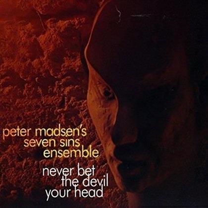 Peter Madsen - Never Bet The Devil Your Head
