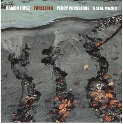 Rafal Mazur, Ramon Lopez & Percy Pursglove - Threefold