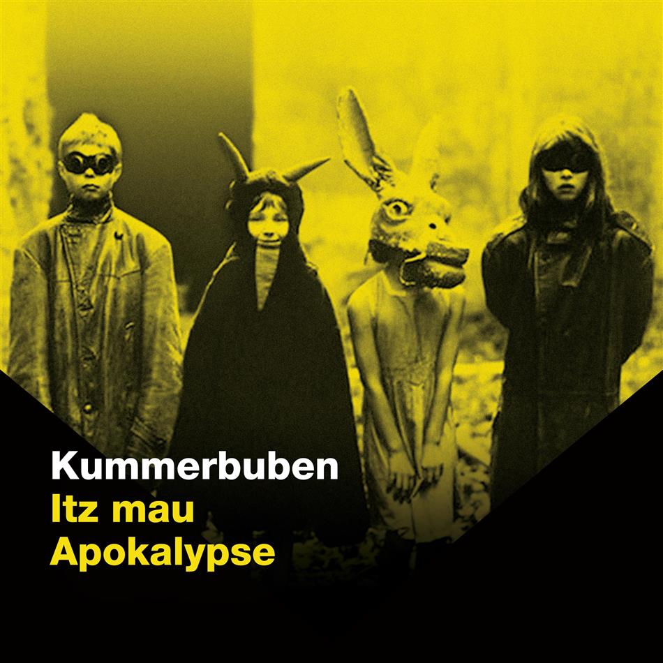 Kummerbuben - Itz Mau Apokalypse