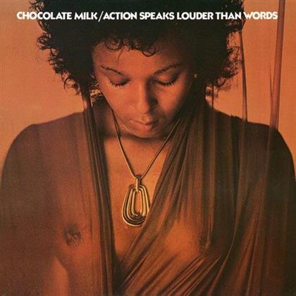 Chocolate Milk - Action Speaks Louder Than Words (LP)