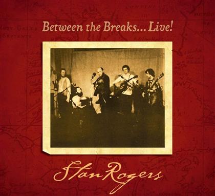 Stan Rogers - Between The Breaks: Live (Original Fogarty's Cove Music pressing, LP)