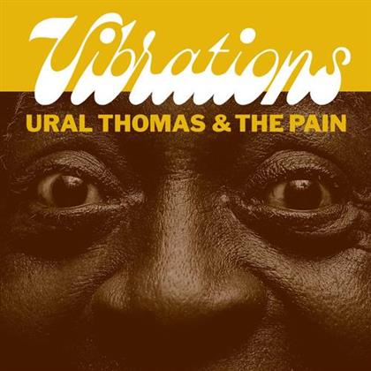 Ural Thomas & The Pain - Vibrations (7" Single)
