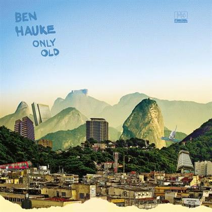 Ben Hauke - Only Old (LP)