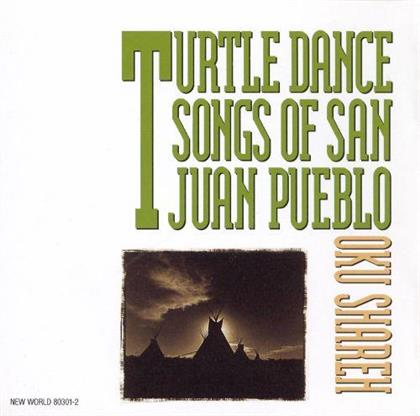 Oku Shareh: Turtle Dance Songs Of San Juan Pueblo